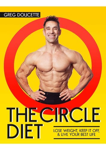 The Circle Diet   Lose Weight, Keep It Off, Live Your Best Life