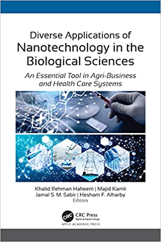 Diverse Applications of Nanotechnology in the Biological Sciences: An Essential Tool in Agri Business and Health Care Systems
