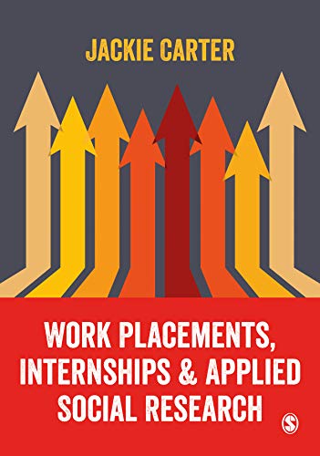 Work Placements, Internships & Applied Social Research by Jackie Carter