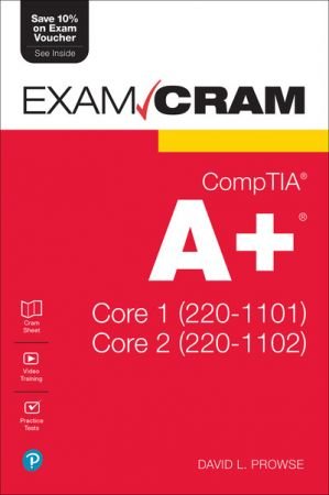 CompTIA A+ Core 1 (220 1101) and Core 2 (220 1102) Exam Cram
