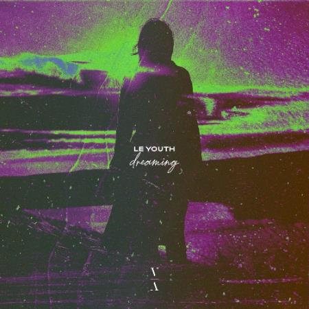 Le Youth - Dreaming (2022)