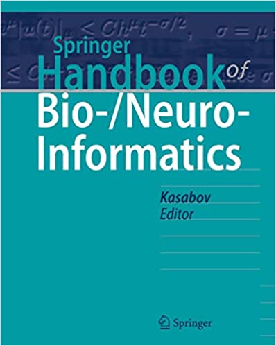 Springer Handbook of Bio /Neuro Informatics (Springer Handbooks)