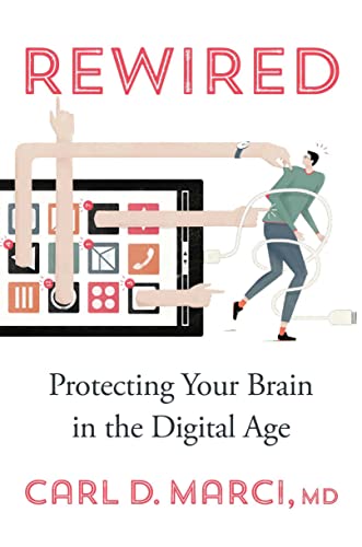 Rewired : Protecting Your Brain in the Digital Age