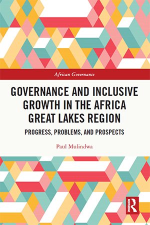 Governance and Inclusive Growth in the Africa Great Lakes Region: Progress, Problems, and Prospects