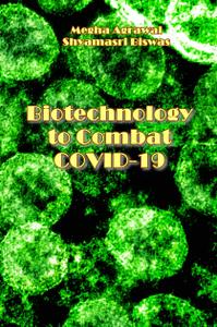 Biotechnology to Combat COVID 19