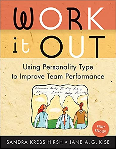 Work it Out: Using Personality Type to Improve Team Performance