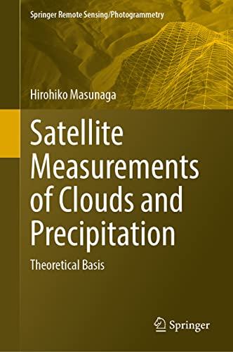 Satellite Measurements of Clouds and Precipitation: Theoretical Basis
