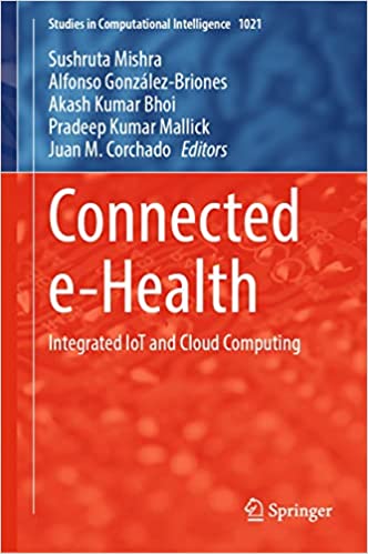 Connected e Health: Integrated IoT and Cloud Computing