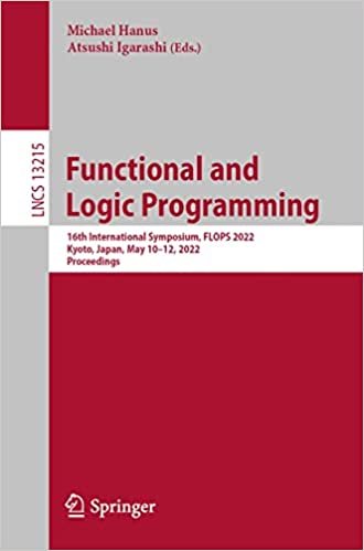 Functional and Logic Programming: 16th International Symposium, FLOPS 2022