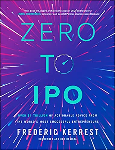 Zero to IPO: Over $1 Trillion of Actionable Advice from the World's Most Successful Entrepreneurs (AZW3, MOBI)