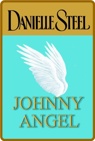 Johnny Angel -Danielle Steel