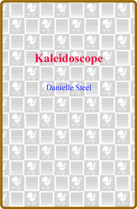 Kaleidoscope -Danielle Steel