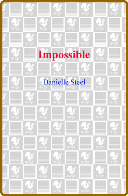Impossible -Danielle Steel