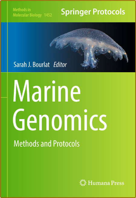Marine Genomics: Methods and Protocols (Methods in Molecular Biology, 1452) -Sarah...