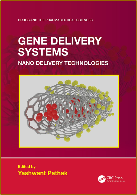 Gene Delivery Systems; Nano Delivery Technologies -Edited by Yashwant Pathak