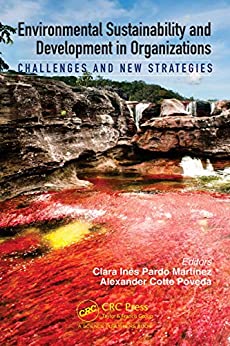 Environmental Sustainability and Development in Organizations: Challenges and New Strategies