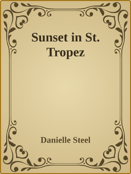 Sunset in St. Tropez -Danielle Steel