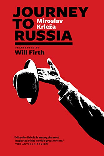Journey to Russia by Miroslav Krleža, translated by Will Firth