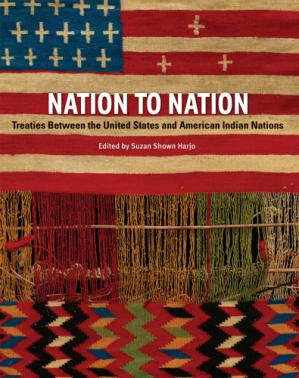 Nation to Nation: Treaties Between the United States and American Indians