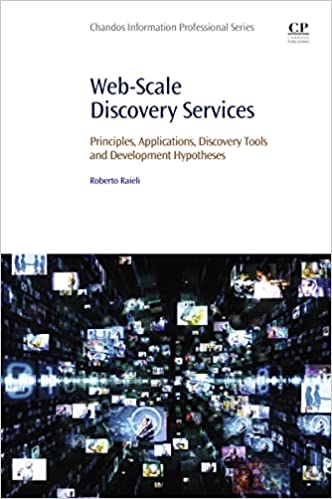 Web Scale Discovery Services: Principles, Applications, Discovery Tools and Development Hypotheses