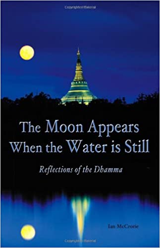 The Moon Appears When the Water Is Still: Reflections of the Dhamma