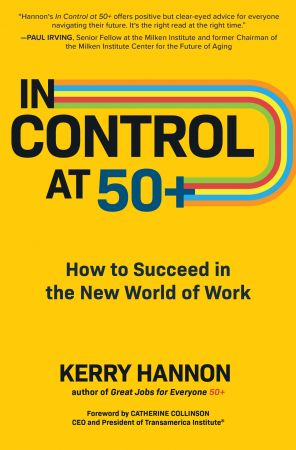 In Control at 50+: How to Succeed in the New World of Work (True EPUB)