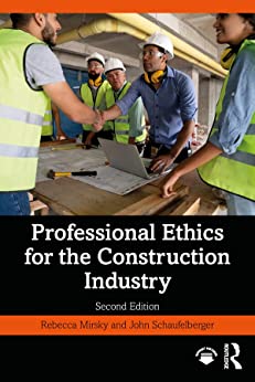 Professional Ethics for the Construction Industry, 2nd Edition