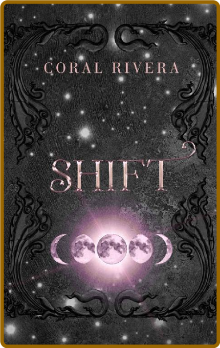 Shift -Coral Rivera