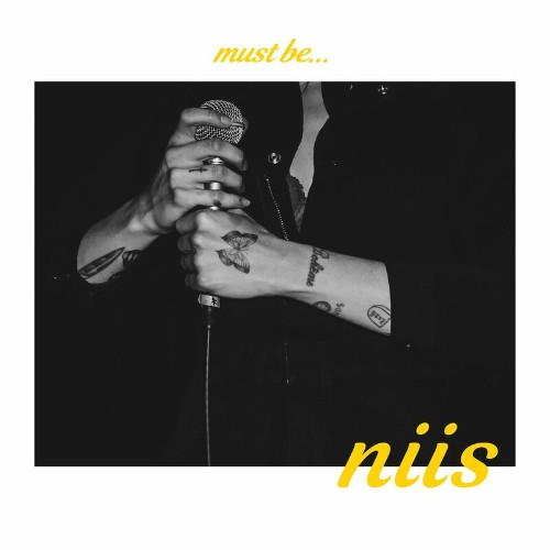 Niis - Must Be... (2022)