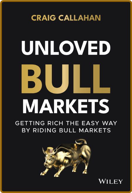 Unloved Bull Markets -Craig Callahan