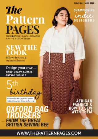 The Pattern Pages Sewing Magazine   Issue 26, May 2022