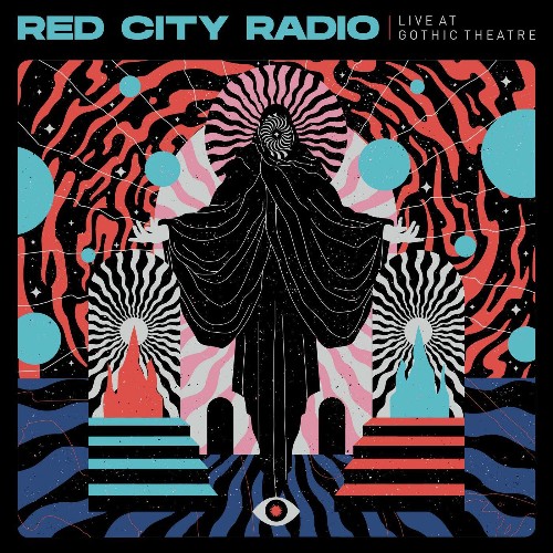 Red City Radio - Live at Gothic Theatre (2022)