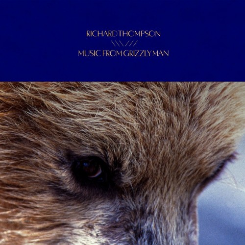Richard Thompson - Music From Grizzly Man (2005) (2022)