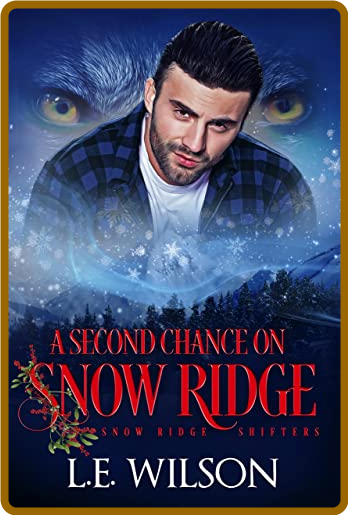 A Second Chance On Snow Ridge -L.E. Wilson