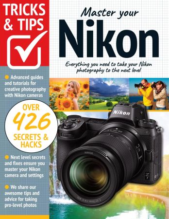 Nikon Tricks And Tips   10th Edition, 2022