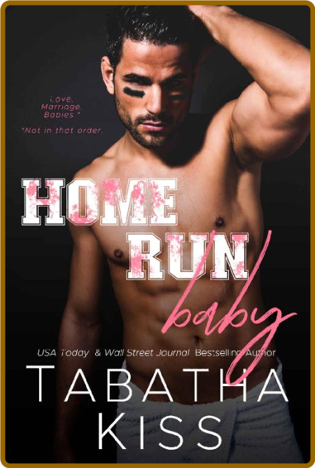 Home Run Baby: A College Baseball Romantic Comedy -Tabatha Kiss