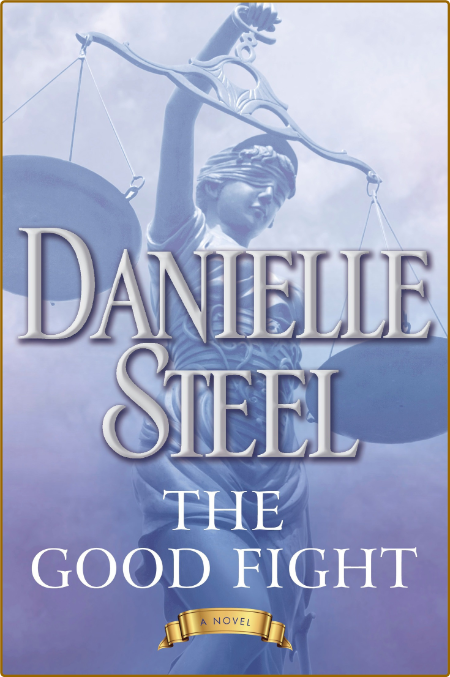 The Good Fight -Danielle Steel
