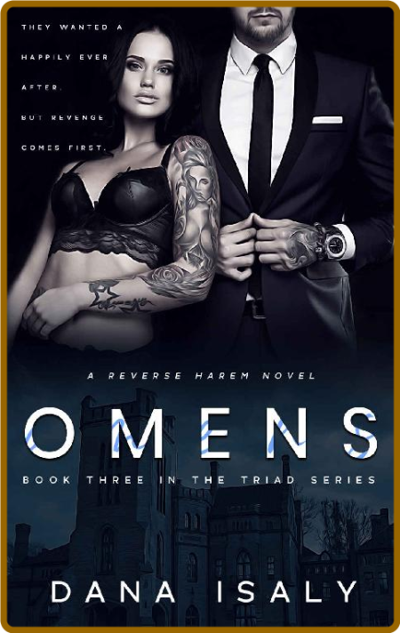 Omens (The Triad Series Book 3) -Dana Isaly 928e7c88abfabb6ba55a7735a0321e8f