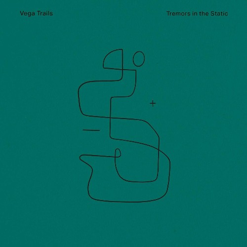 Vega Trails - Tremors in the Static (2022)