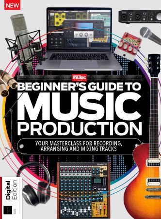 Beginner's Guide to Music Production   2nd Edition, 2022