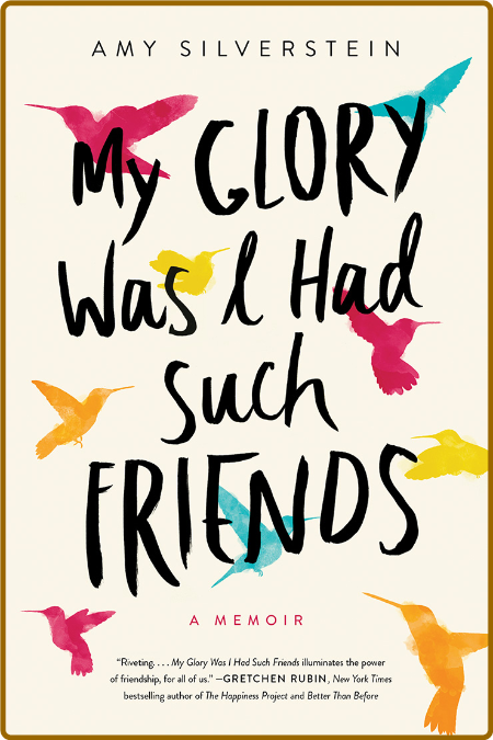 [My Glory Was I Had Such Friends 01] • My Glory Was I Had Such Friends -Silverstei...