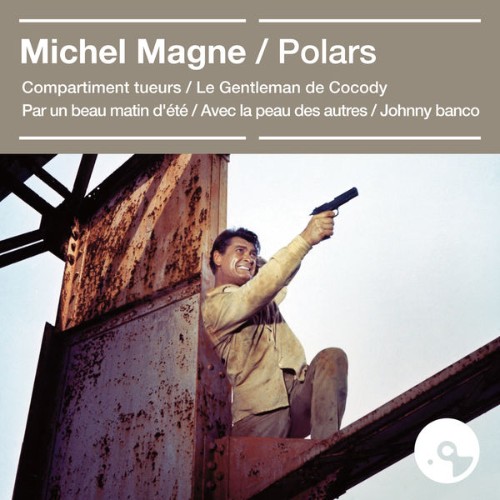 Michel Magne - Polars (Bandes originales des films) - 2021