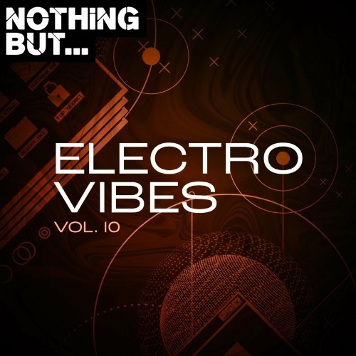 Nothing But... Electro Vibes, Vol. 10 (2022)