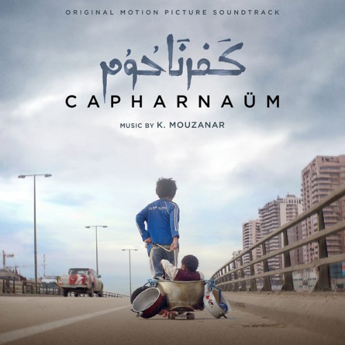 Khaled Mouzanar - Capharnaüm (Original Motion Picture Soundtrack) - 2018