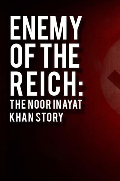 Enemy Of The Reich The Noor Inayat Khan Story (2014) [1080p] [WEBRip]