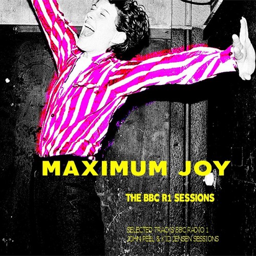 Maximum Joy - The BBC R1 Sessions (2022)