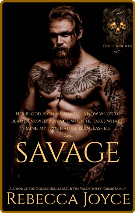 Savage: Golden Skulls M. C. -Rebecca Joyce