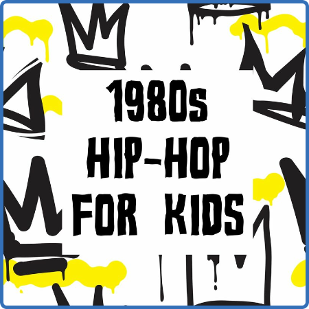 Various Artists - 1980s Hip-Hop For Kids (2022)