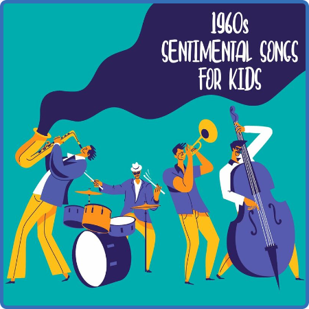 Various Artists - 1960s Sentimental Songs For Kids (2022)