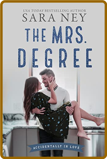 The Mrs. Degree -Sara Ney